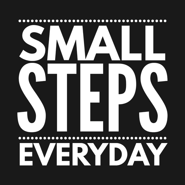 Small steps everyday by Recovery Tee