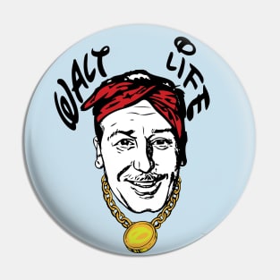 Walt Life Pin