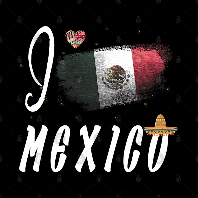 I Love Mexico happy independence Mexican Cool T-shirt by kaza191