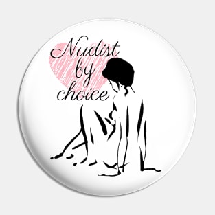 Nudist by choice Pin