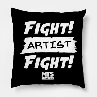 Fight Artist Fight (White Version) Pillow