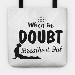 Meditation Yoga When In Doubt Breathe It Out Funny Aesthetic Tote