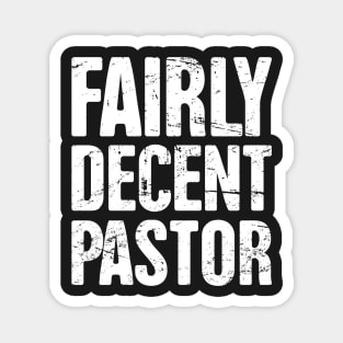 Fairly Decent Pastor Magnet