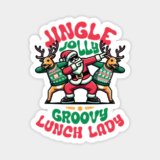 Lunch Lady - Holly Jingle Jolly Groovy Santa and Reindeers in Ugly Sweater Dabbing Dancing. Personalized Christmas Magnet