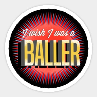 Baller Sticker for Sale by PianoMacPower