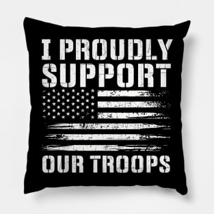 I Proudly Support Our Troops Patriotic Memorial Day Pillow