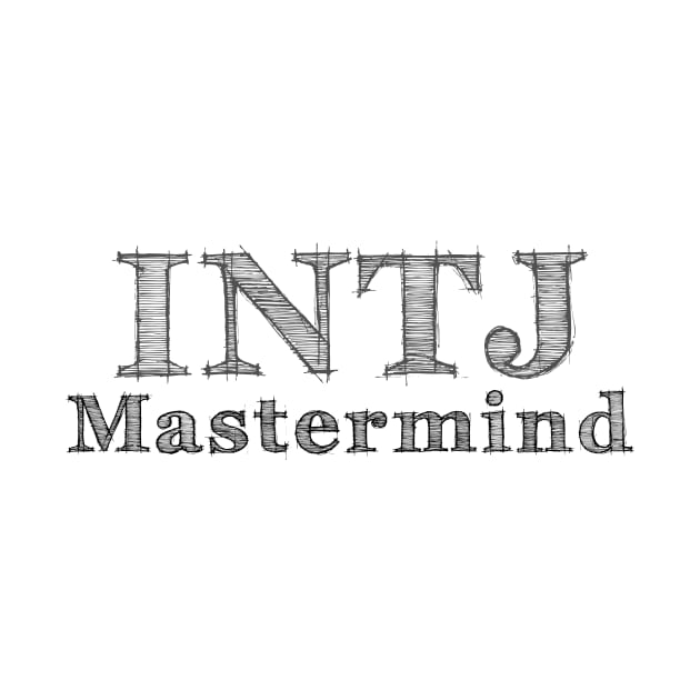 INTJ - Pencil Scratch - Personality Type | Myers Briggs | MBTI | Typology | Mastermind | Architect by Idea Pangea