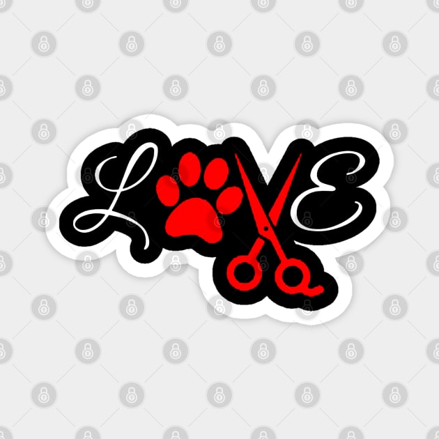 Dog Groomer Grooming Love Magnet by donttelltheliberals