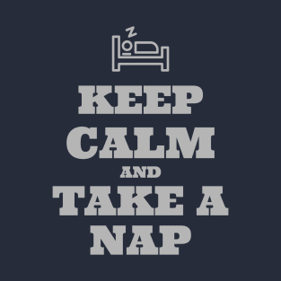 Keep Calm Take A Nap T-Shirt