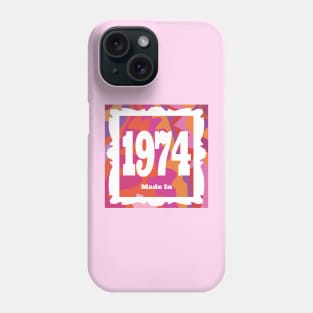 1974 - Made In 1974 Phone Case