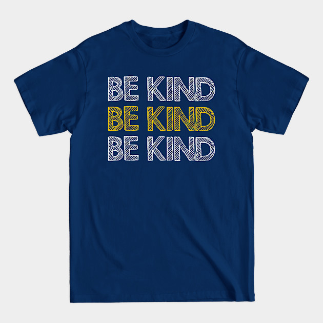 Disover Be kind - Be Kind - T-Shirt