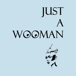 Just a proud woman T-Shirt