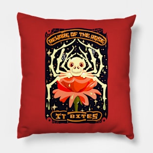 Beware of the rose, It bites Skeleton Spider Pillow