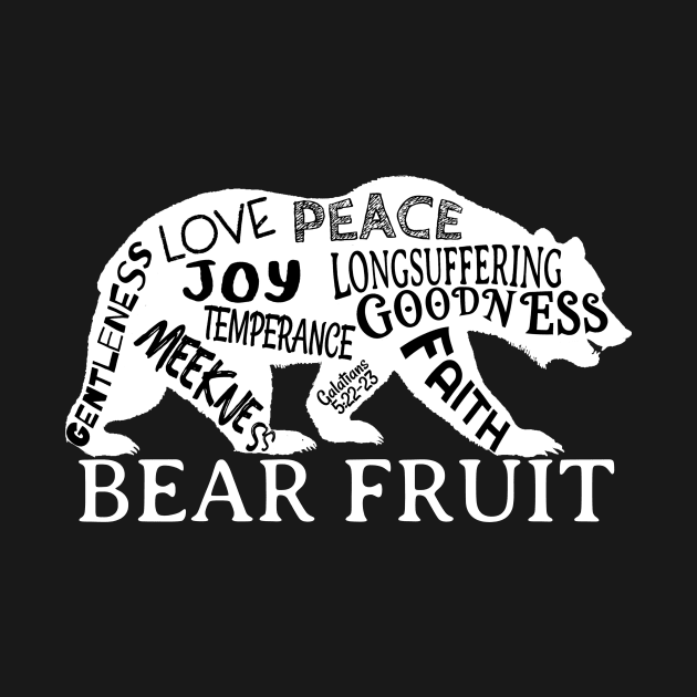 Bear the Fruit of the Spirit by mikepod