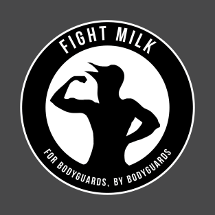 Fight Milk T-Shirt