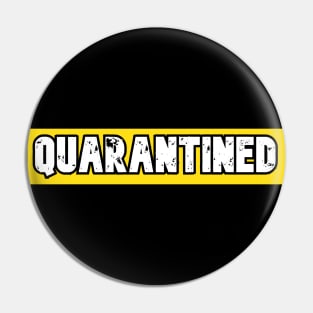 Quarantined Pin