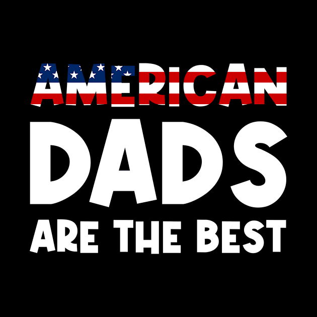 American dads are the best by printedartings