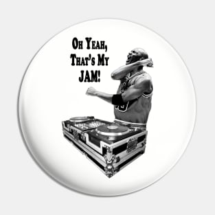 DJ MJ - OH YEAH, THAT'S MY JAM! Pin