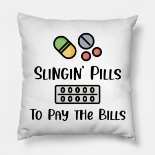 Slingin Pills - Gifts For Pharmacists Pillow