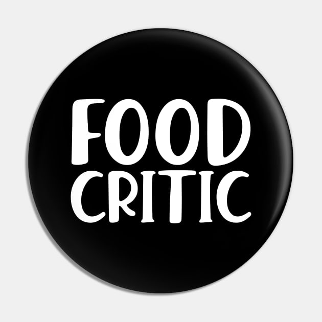 Food Critic w Pin by KC Happy Shop