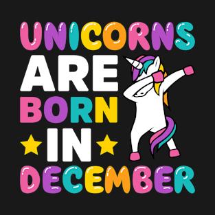 Unicorns Are Born In December T-Shirt