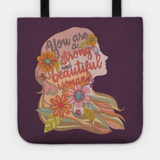 You are a strong and beautiful woman Tote