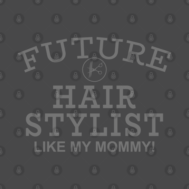 Future Hair Stylist Like My Mommy! by PeppermintClover