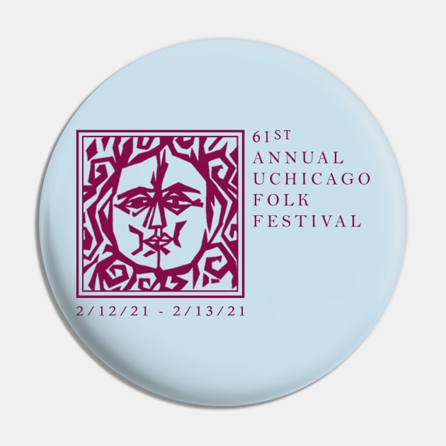 61st Annual UChicago Folk Festival Gear Pin by UofC Folklore Society