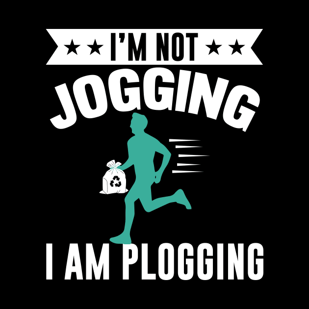 I'm Not Jogging I Am Plogging Jogger Design by MrPink017