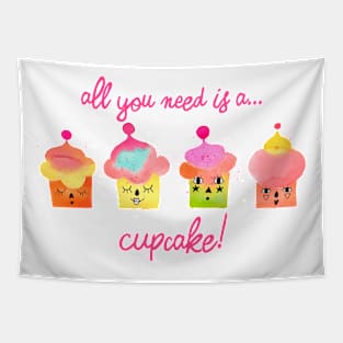 All you need is a cupcake pink Tapestry