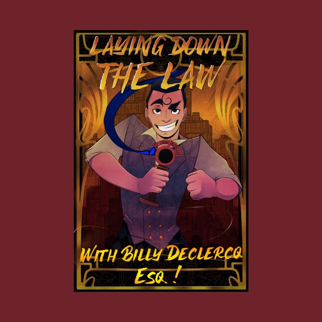 laying Down the Law with Billy Declercq Esq! Season 3 (with title) by TheMightyQ