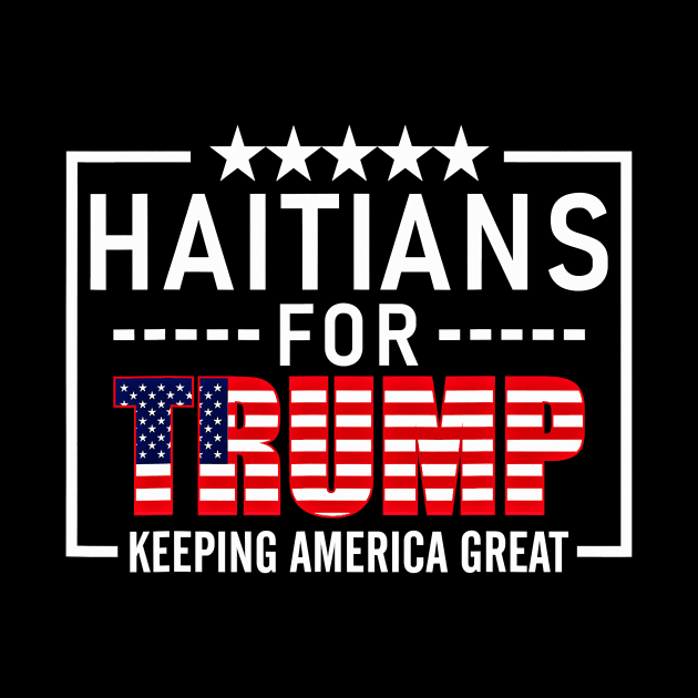 Haitians For Trump Conservative Haitian 2020 by Jessica Co