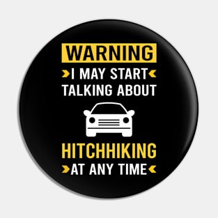 Warning Hitchhiking Hitchhiker Pin