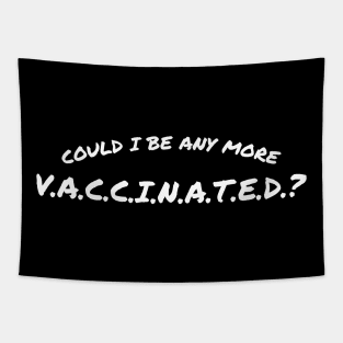 Matthew Perry Could I Be Any More Vaccinated? v2 Tapestry