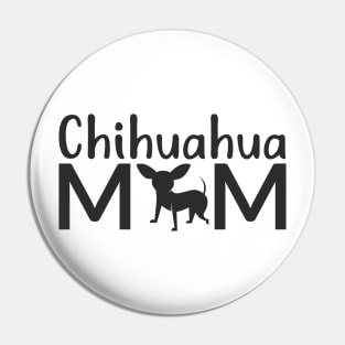 Chihuahua Mom Mothers Day Gift Pin