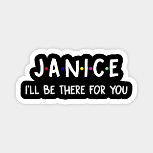 Janice I'll Be There For You | Janice FirstName | Janice Family Name | Janice Surname | Janice Name Magnet