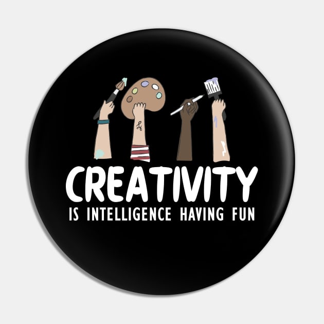 Artist - Creativity is intelligence having fun w Pin by KC Happy Shop