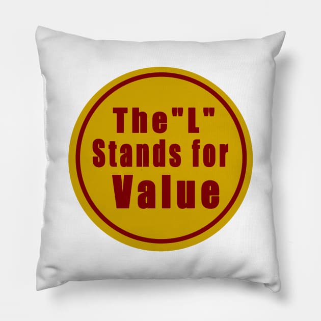 the l stands for value Pillow by aluap1006