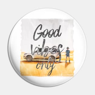 Good Vibes only desert Pin