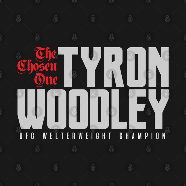 Tyron Woodley The Chosen One by cagerepubliq