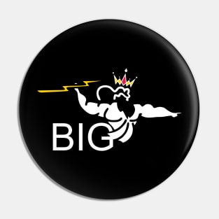 big for life Pin