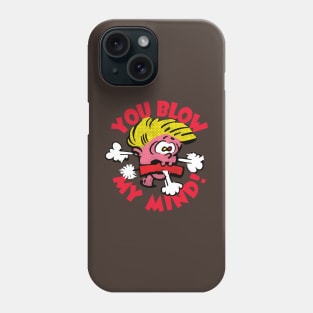 You Blow My Mind! - Retro Cartoon Phone Case