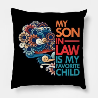 my son in law is my favorite child Pillow