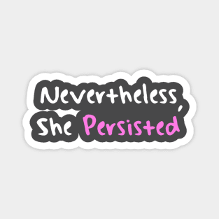 Nevertheless She Persisted Magnet