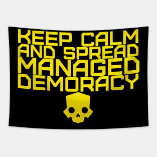 KEEP CALM AND SPREAD MANAGED DEMOCRACY Helldivers 2 Tapestry