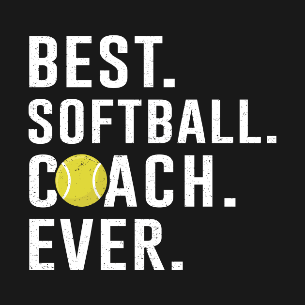 Best Softball Coach Ever Gift by kateeleone97023