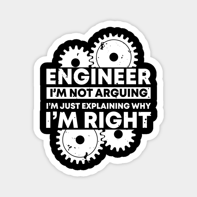 Engineers are always right! Magnet by MaikaeferDesign