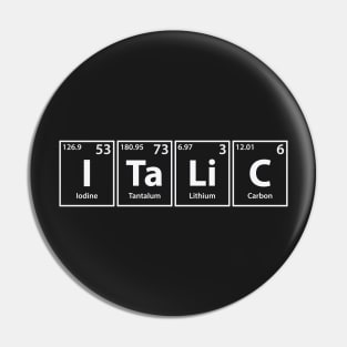 Italic (I-Ta-Li-C) Periodic Elements Spelling Pin