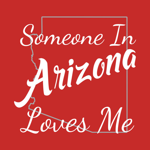 Someone In Arizona Loves Me Arizona Kids TShirt TeePublic