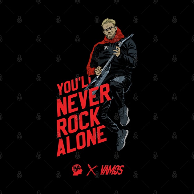 you never rock alone by Vamos Store